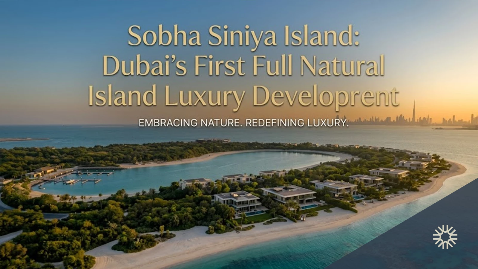 Sobha Siniya Island: Dubai’s First Full Natural Island Luxury Development