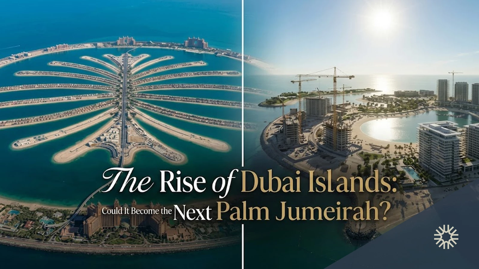 The Rise of Dubai Islands: Could It Become the Next Palm Jumeirah?