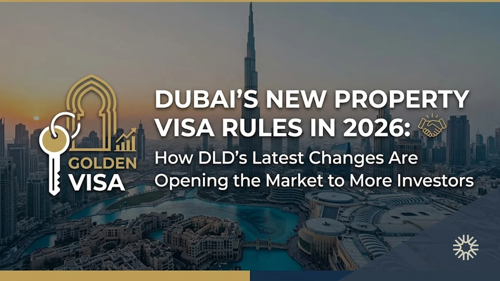 Dubai’s New Property Visa Rules in 2026: How DLD’s Latest Changes Are Opening the Market to More Investors