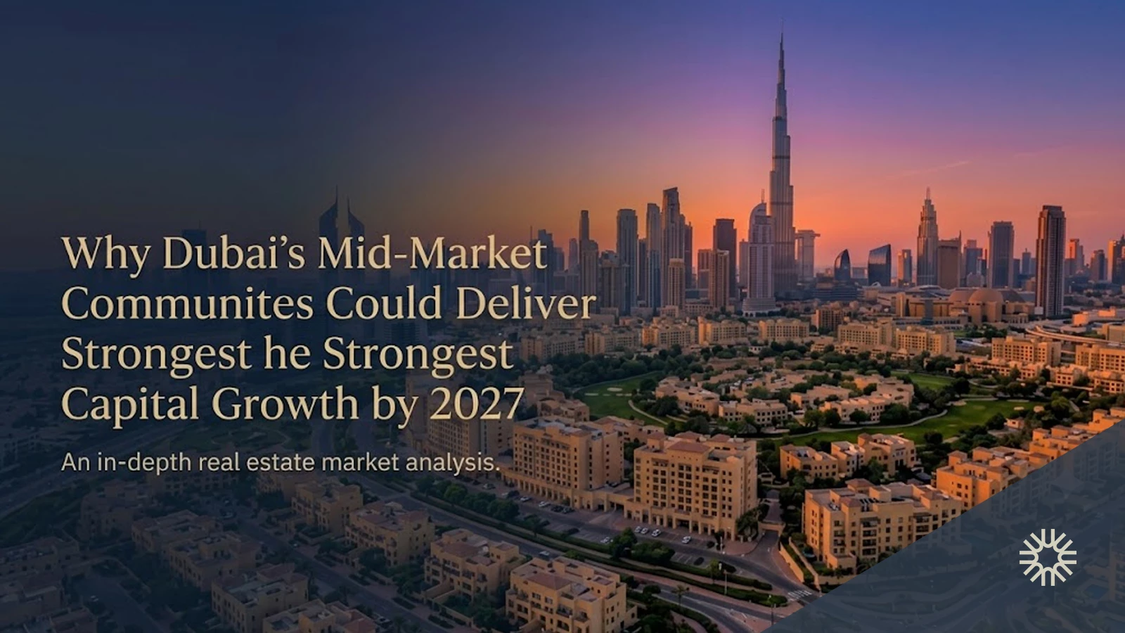 Why Dubai’s Mid-Market Communities Could Deliver the Strongest Capital Growth by 2027
