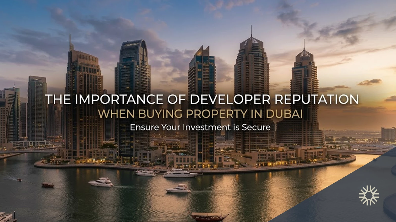 The Importance of Developer Reputation When Buying Property in Dubai